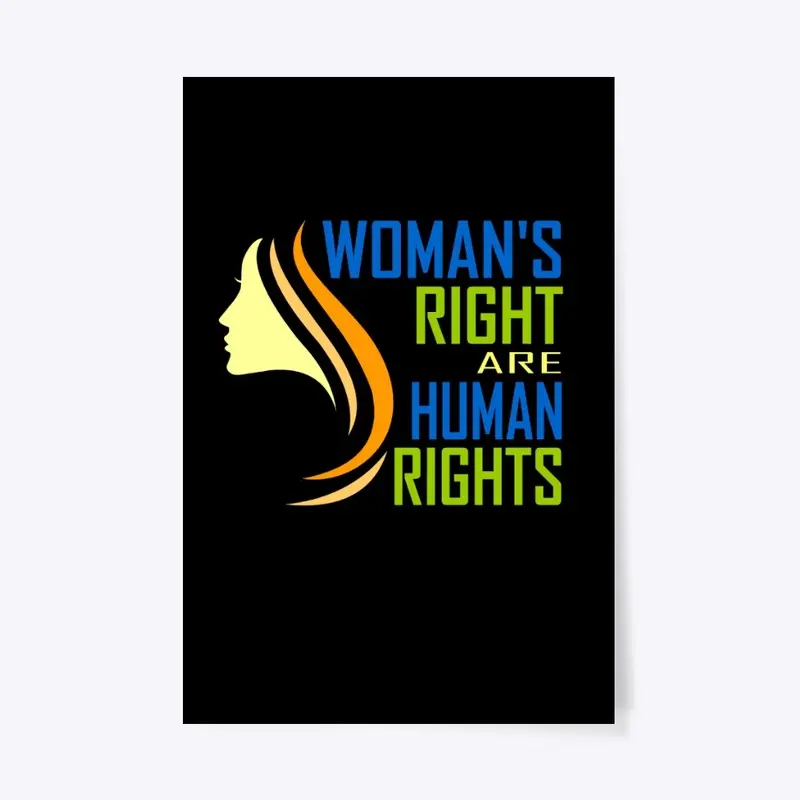 WOMAN'S RIGHT  ARE HUMAN RIGHTS